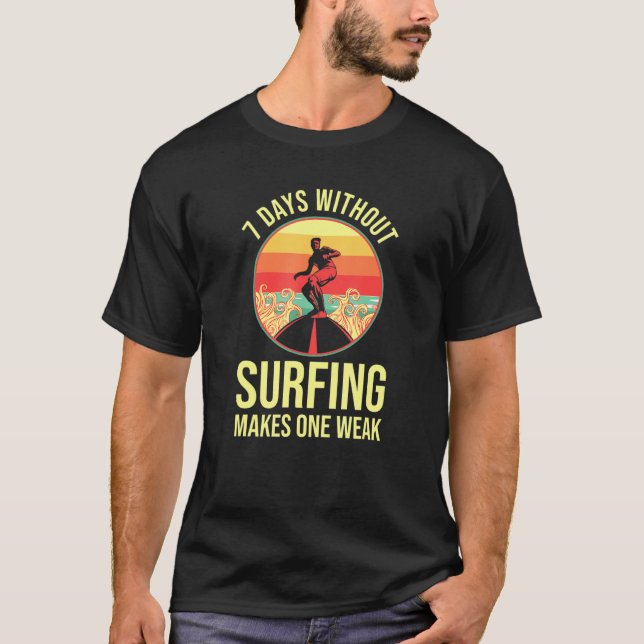 Surfen - Das Surfbrett ruft an und ich muss gehen T-Shirt (Vorderseite)