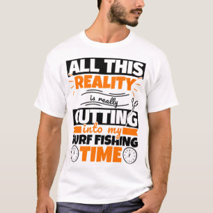 Surfen Fischen Sprichwort Hobby T-Shirt