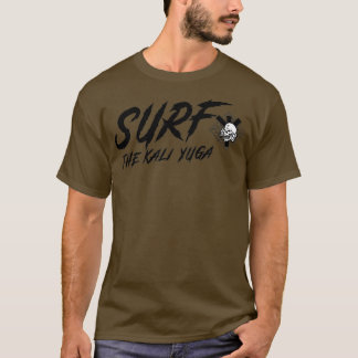 Surfen im Kali Yuga T-Shirt