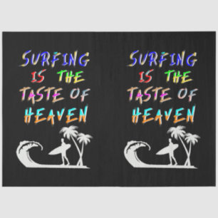 Surfen ist der Geschmack des Himmels Seidenpapier