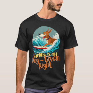 "Surfen ist mein Hund genau gegeben" Beach T - Shi T-Shirt