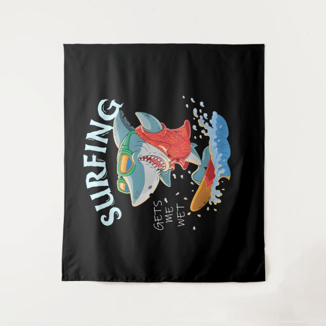 Surfen lässt mich nass Hai Geschenke Wandteppich (Vorderseite)