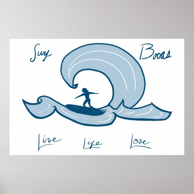 Surfen - Leben, Live-Liebe Blau Surfen Malerei Poster (Vorne)