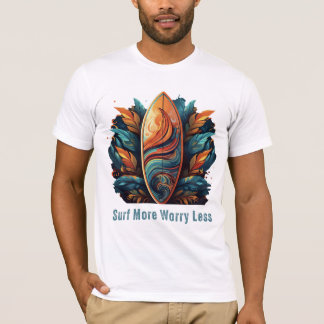 Surfen macht sich weniger Sorgen T-Shirt