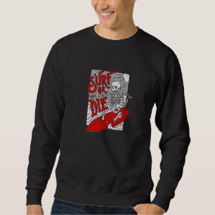 Surfen oder Die Goth-Satanic-Gothic-Tarot-Okkultis Sweatshirt