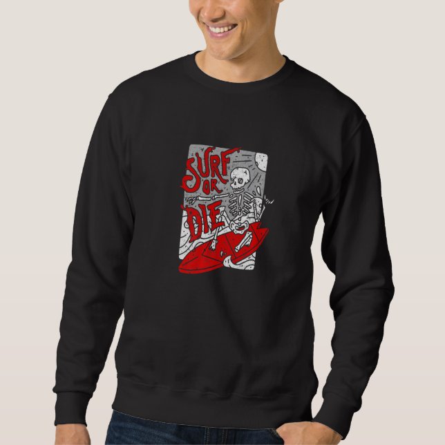 Surfen oder Die Goth-Satanic-Gothic-Tarot-Okkultis Sweatshirt (Vorderseite)