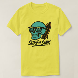 Surfen oder Sink Skull T-Shirt