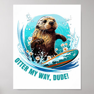 Surfen Otter 841 Otter My Way Typ Kalifornien Poster