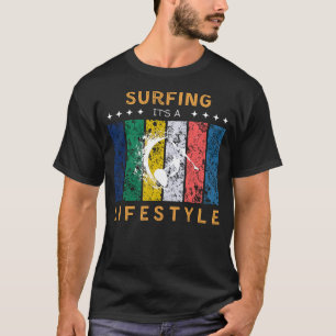 Surfen sein Lifestyle Funny T-Shirt