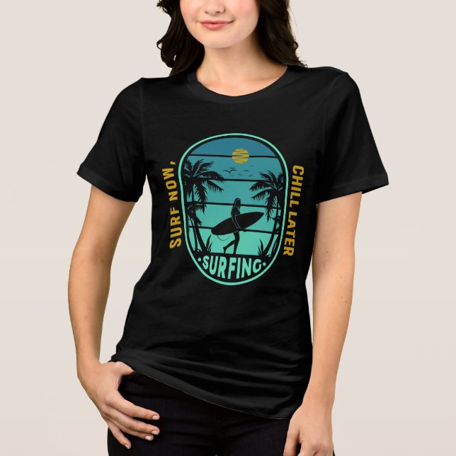 Surfen Sie jetzt, Chill Spater RETRO T - Shirt Des (Vorderseite)