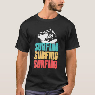 Surfen Surfen Surfen Retro Vintag Geweckt Surfer T-Shirt