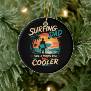 Surfen wie ein normaler Papa, aber cooler Sommer Keramik Ornament
