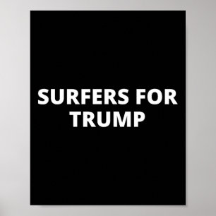 Surfer Für Trump - Donald Trump Unterstützer Poster