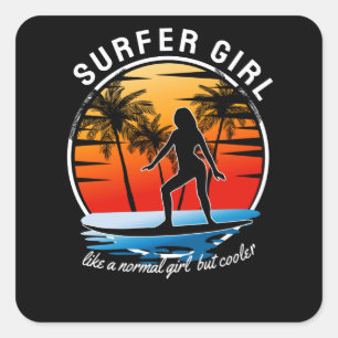 Surfer Girl wie ein normales Mädchen, aber Cooler Quadratischer Aufkleber