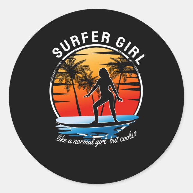 Surfer Girl wie ein normales Mädchen, aber Cooler Runder Aufkleber (Vorderseite)