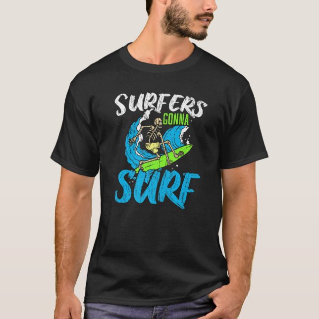 Surfer Gonna Surfbrett Surfbrett Wassersport B T-Shirt (Vorderseite)