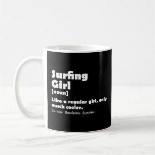 Surfer-Mädchen-Definition Lustige Surferinnen Frau Kaffeetasse