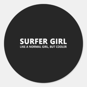 Surfer Mädchen Surfer Mädchen Lustiges Surfer Mädc Runder Aufkleber