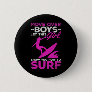 Surfer Move Over Boys Lass Dir Von Diesem Mädchen Button