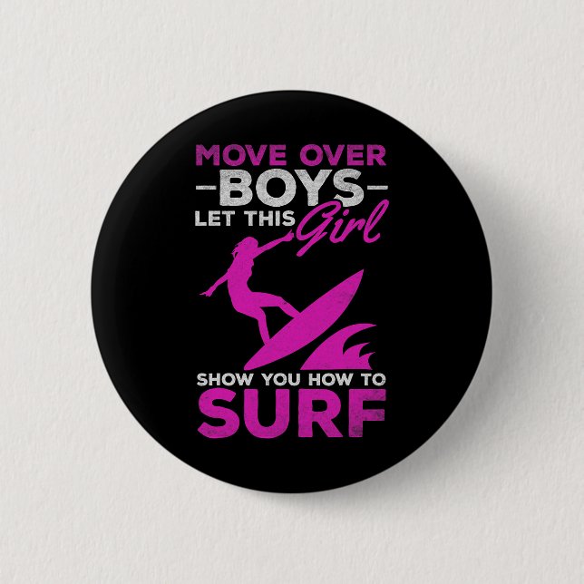Surfer Move Over Boys Lass Dir Von Diesem Mädchen  Button (Vorderseite)