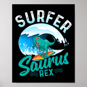 Surfer Saurus Rex Surfen Dinosaur Surf Dino Surfe Poster