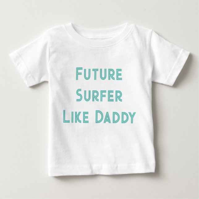 Surfer wie Daddy Baby T-shirt (Vorderseite)
