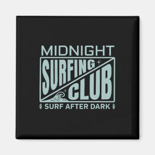 Surfers Midnight Surfing Club Surferleben Magnet
