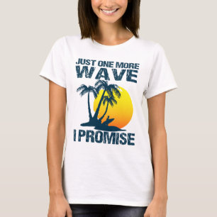 Surfs Spaß - Nur noch eine Welle Surfen T-Shirt