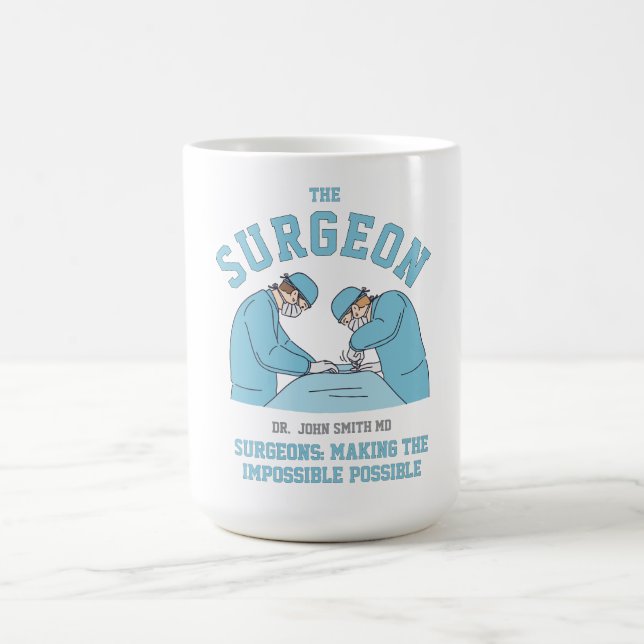 Surgeons: making the impossible possible doctor kaffeetasse (Mittel)