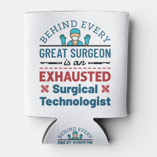 Surgical Tech Funny Sprichwort Dosenkühler