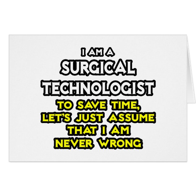 Surgical Technologist Joke .. Niemals falsch (Vorderseite (Horizontal))