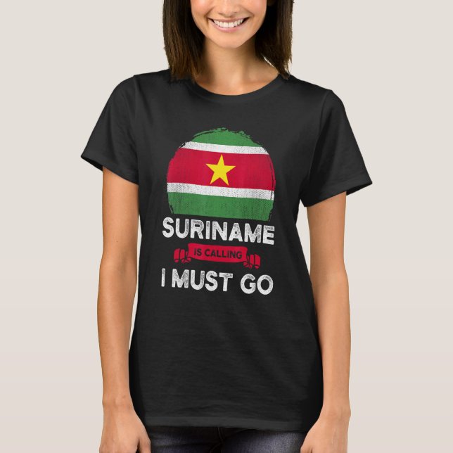 Suriname ruft an, ich muss das Erbe Surinamese T-Shirt (Vorderseite)