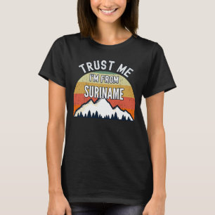 Suriname vertraue mir, dass ich aus Suriname bin T-Shirt