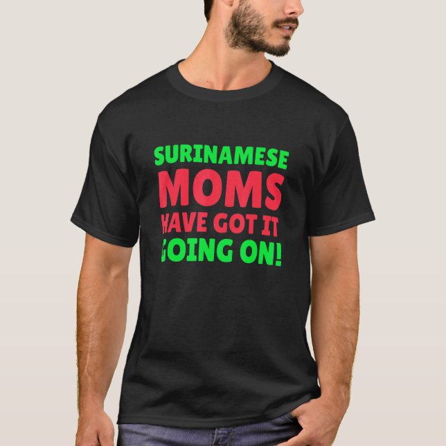 Surinamische Mamas haben Got, dass es auf Suriname T-Shirt (Vorderseite)