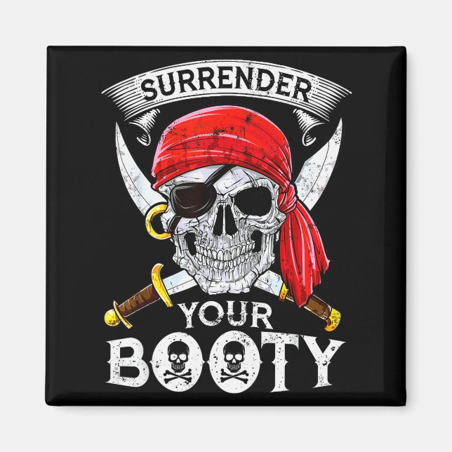 Surrender Your Booty Rate Skull Funny Jolly Roger  Magnet (Vorne)