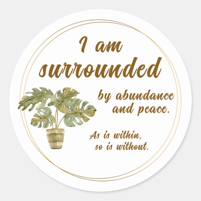 Surrounded by Abundance and Peace Round Sticker (Vorderseite)