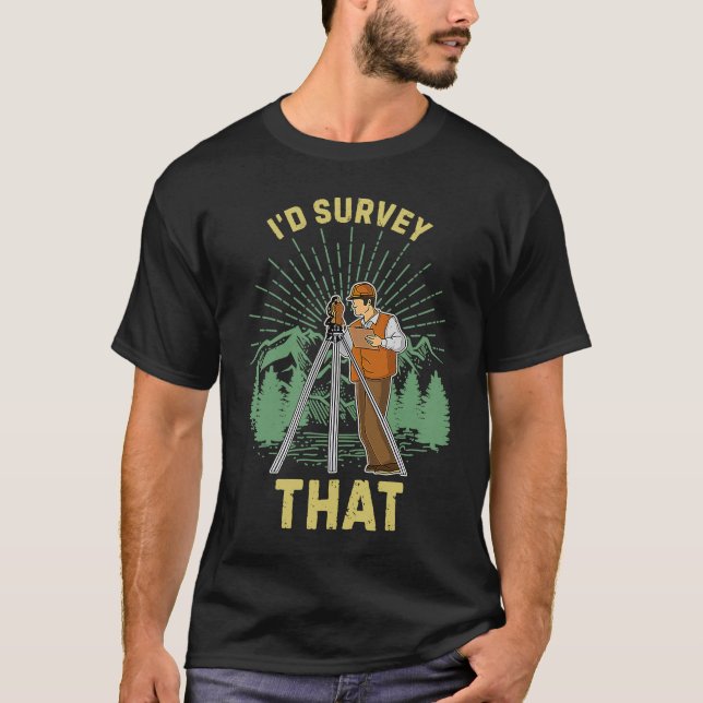 Surveyor geodesy surveying engineer theodolite pro T-Shirt (Vorderseite)