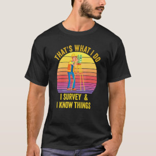 Surveyor Sprichwort Geodesist Land Recorder Techni T-Shirt