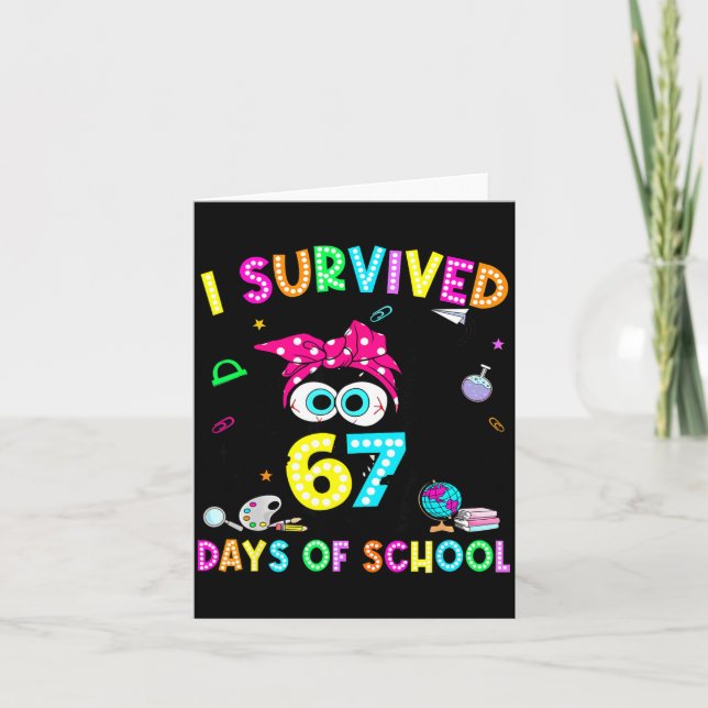 Survived 67 Days Of School Six Seven Meme Teachers Karte (Vorderseite)
