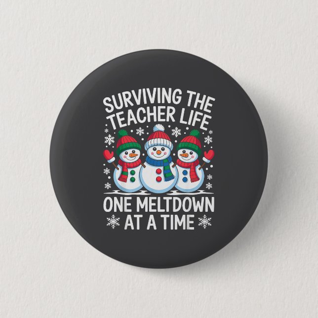 Surviving The Teacher Life One Meltdown At A Time  Button (Vorderseite)