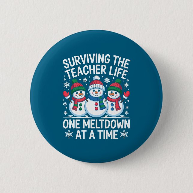 Surviving The Teacher Life One Meltdown At A Time  Button (Vorderseite)