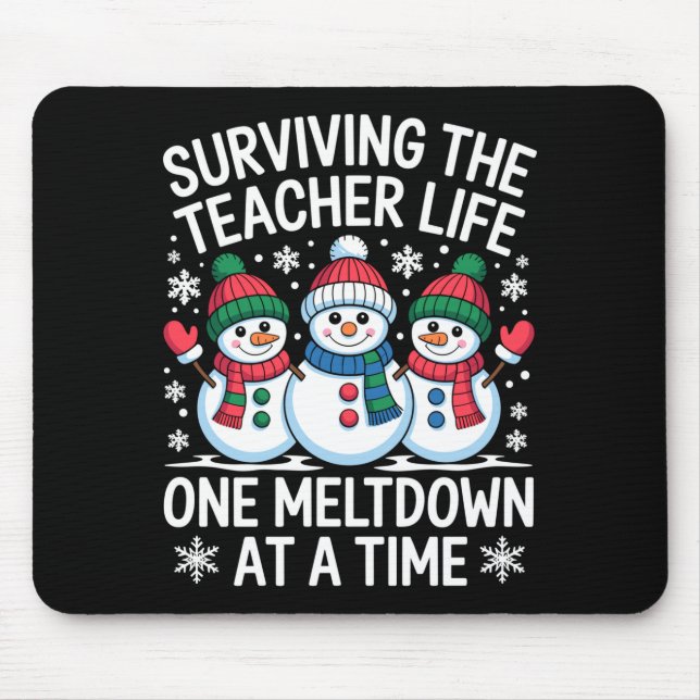 Surviving The Teacher Life One Meltdown At A Time  Mousepad (Vorne)