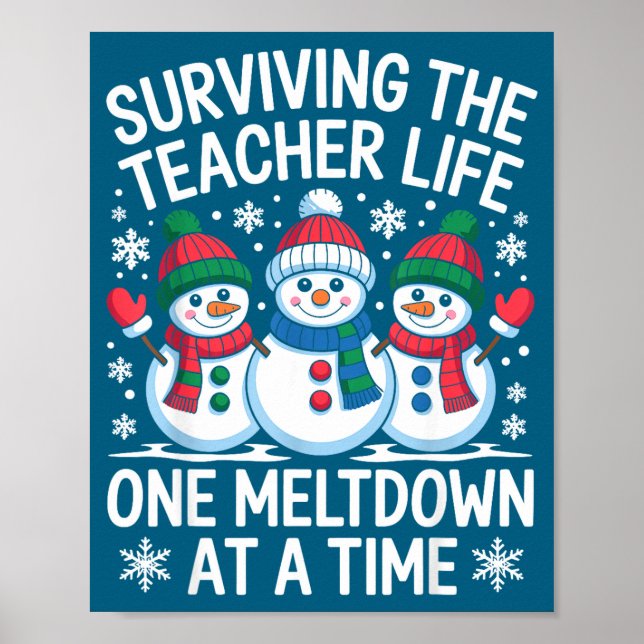 Surviving The Teacher Life One Meltdown At A Time  Poster (Vorne)