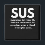 Sus Definition Suspicious Friend Schauspiel Sus Magnet<br><div class="desc">Sus Definition Suspicious Friend Schauspiel Sus</div>