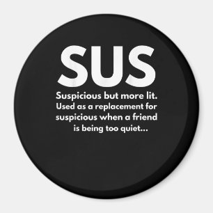 Sus Definition Suspicious Friend Schauspiel Sus Magnet