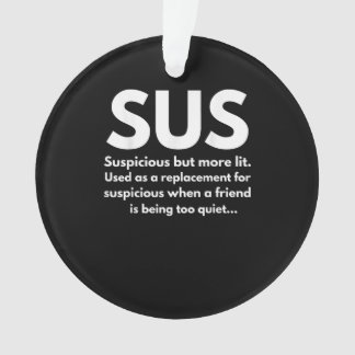 Sus Definition Suspicious Friend Schauspiel Sus Ornament