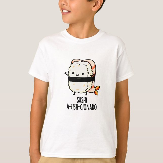Sushi A-fish-Cionado Funny Food Fish Pun T-Shirt (Vorderseite)