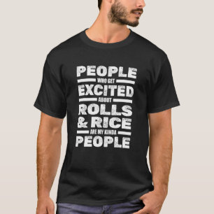 Sushi Feinschmecker Rolls Rice Japanisch Asiatisch T-Shirt