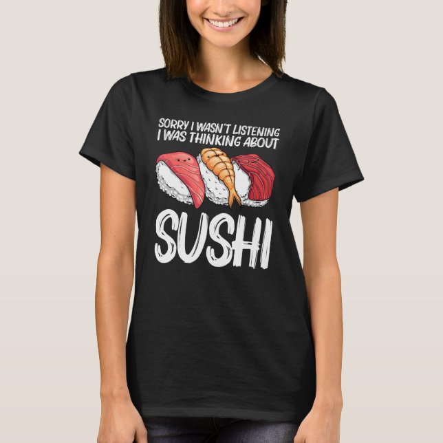 Sushi For Men Women Kids Japanese Sushi   T-Shirt (Vorderseite)