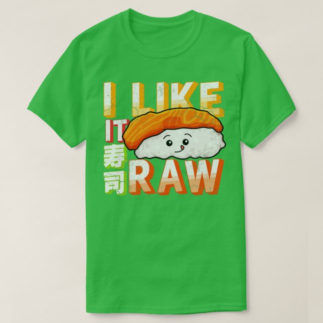 Sushi I like it Raw T-Shirt (Design vorne)